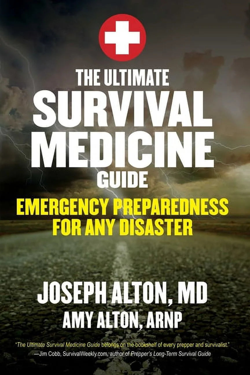 The Ultimate Survival Medicine Guide : Emergency Preparedness for ANY Disaster (Paperback)