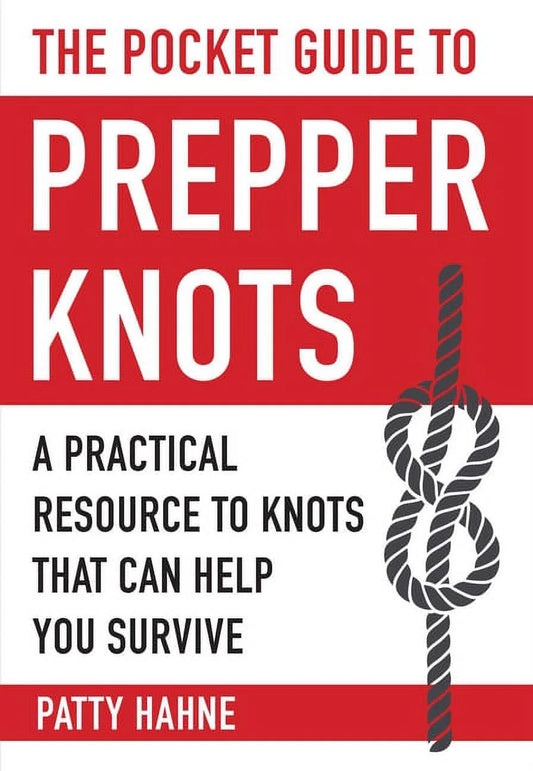 Pocket Guide: the Pocket Guide to Prepper Knots : a Practical Resource to Knots That Can Help You Survive (Paperback)